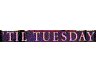 'til tuesday 2